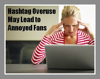 woman having headache with hands on temple. Text: hashtag overuse may lead to annoyed fans