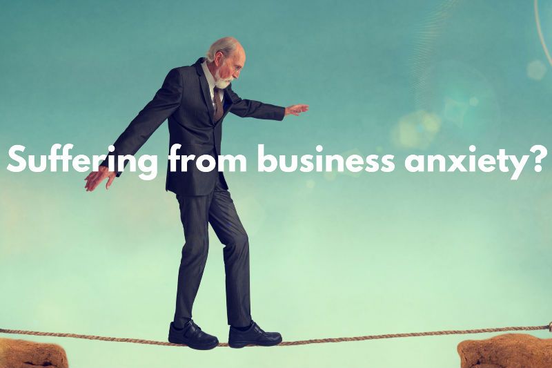 Business Anxiety