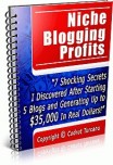 Niche Blogging Profits – The 7 Ultimate Secrets to Earning Full-Time By Blogging Niche Blogging Profits – The 7 Ultimate Secrets to Earning Full-Time By Blogging