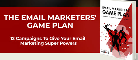 The Email Marketers' Game Plan